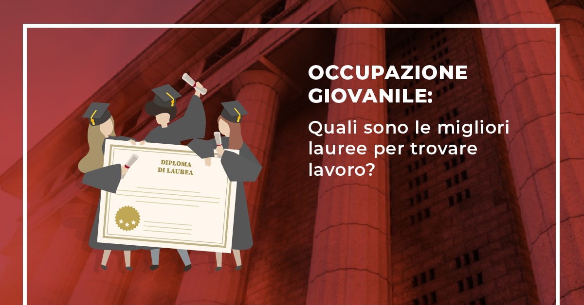 Occupazione Giovanilie le lauree più retribuite
